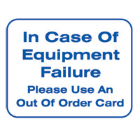 "IN CASE OF EQUIP FAILURE USE OUT OF ORDER CARD" LDY SIGN 10" X 12" #L102 ENGLISH 