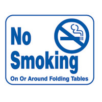 "NO SMOKING ON OR AROUND FOLDING TABLES" LAUNDRY SIGN 10"x12" #L110 