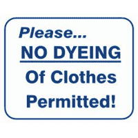 "NO DYEING OF CLOTHES PERMITTED!" LAUNDRY SIGN 10"x12" #L108 